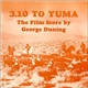 George Duning - 3:10 To Yuma (The Film Score)